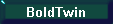 BoldTwin