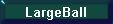 LargeBall
